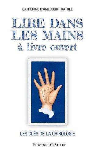 Lire dans les mains à livre ouvert. Les clés de la chirologie