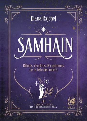 Samhain. Rituels, recettes & coutumes de la fête des morts
