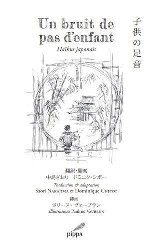 Un bruit de pas d'enfant. Haïkus japonais
