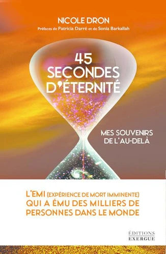 45 secondes d'éternité. Mes souvenirs de l'au-delà