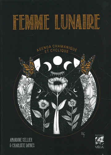 Femme lunaire. Agenda chamanique et cyclique