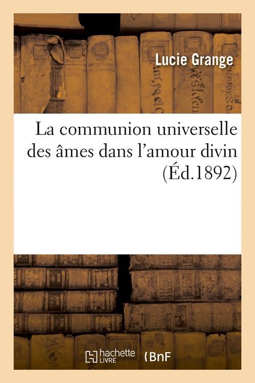 La communion universelle des âmes dans l'amour divin (Ed. 1892)