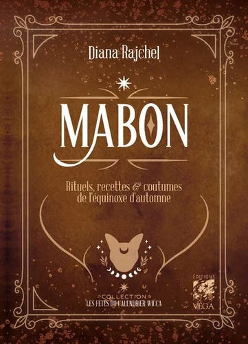 Mabon. Rituels, recettes et traditions de l'équinoxe d'automne