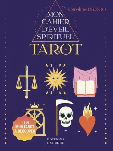 Mon cahier d'éveil spirituel. Tarot. + un mini tarot à découper