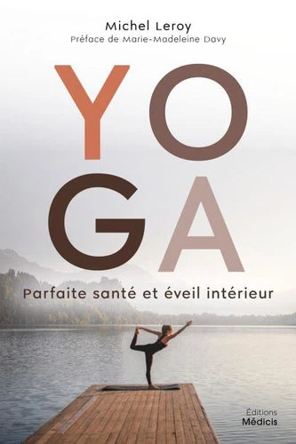 Yoga. Parfaite santé et éveil intérieur